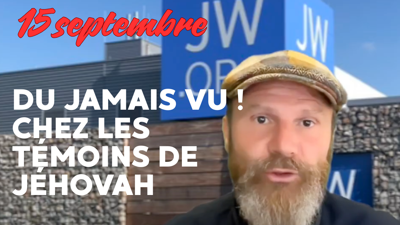 Du jamais vu chez les Témoins de Jéhovah